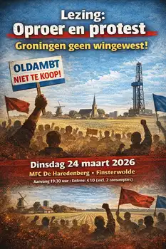 Lezing: Oproer en protest – Groningen geen wingewest MFC De Hardenberg Finsterwolde
